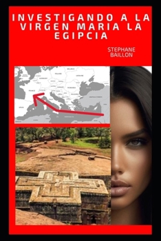 Paperback Investigando a la virgen maria la egpcia [Spanish] Book