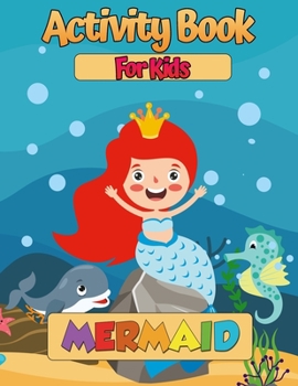 Mermaids: A Coloring and Activity Book for Kids