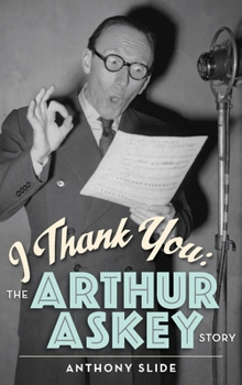 Hardcover I Thank You: The Arthur Askey Story (hardback) Book
