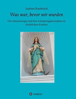 Paperback Was war, bevor wir wurden [German] Book