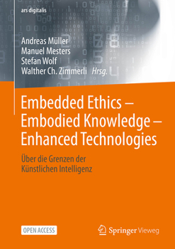 Hardcover Embedded Ethics - Embodied Knowledge - Enhanced Technologies: Über Die Grenzen Der Künstlichen Intelligenz [German] Book