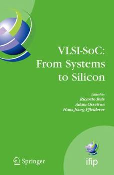 Hardcover Vlsi-Soc: From Systems to Silicon: Ifip Tc10/ Wg 10.5 Thirteenth International Conference on Very Large Scale Integration of System on Chip (Vlsi-Soc2 Book
