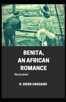 Benita, An African Romance Illustrated