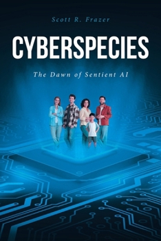 Paperback Cyberspecies: The Dawn of Sentient AI Book