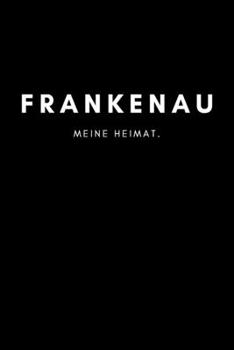 Paperback Frankenau: Notizbuch, Notizblock, Notebook - Liniert, Linien, Lined - DIN A5 (6x9 Zoll), 120 Seiten - Notizen, Termine, Planer, T [German] Book