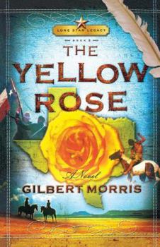 The Yellow Rose - Book #2 of the Lone Star Legacy