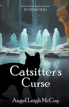 Catsitter's Curse (From Wyrdwood - Catsitter Mysteries)