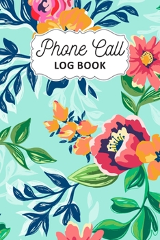 Paperback Phone Call Log Book: Track Phone Calls Messages and Voice Mails with Phone Call Logbook for Business or Personal Use - Telephone Memo Organ Book
