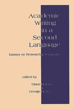 Paperback Academic Writing in a Second Language: Essays on Research and Pedagogy Book