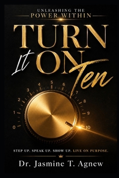 Paperback Turn It On Ten: Unleashing the Power Within Book