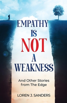 Paperback Empathy Is Not A Weakness: And Other Stories from The Edge Book