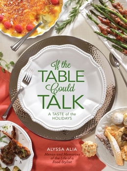 Hardcover If the Table Could Talk- A Taste of the Holidays Book