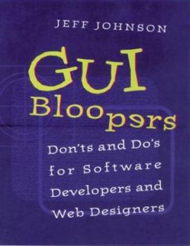 Paperback GUI Bloopers: Don'ts and Do's for Software Developers and Web Designers Book