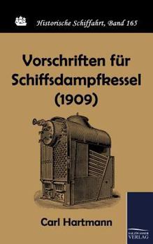 Paperback Vorschriften für Schiffsdampfkessel (1909) [German] Book