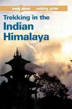 Paperback Lonely Planet Trekking in the Indian Himalaya: Walking Guide Book