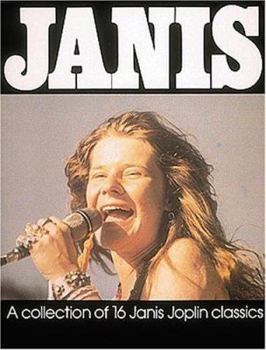 Paperback Janis Joplin - Janis: A Collection of 16 Janis Joplins Classics (Piano/Vocal/Guitar Artist Songbook) Book