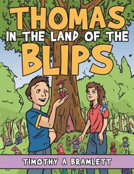 Paperback Thomas in the Land of the Blips Book