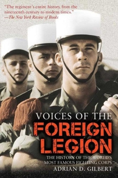 Paperback Voices of the Foreign Legion: The History of the World's Most Famous Fighting Corps Book