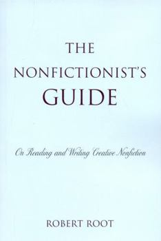 Paperback The Nonfictionist's Guide: On Reading and Writing Creative Nonfiction Book