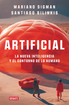 Paperback Artificial: La Nueva Inteligencia Y El Contorno de Lo Humano / Artificial [Spanish] Book