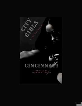 Paperback CITY GIRLS a Trilogy Vol. 1: Cincinnati Book