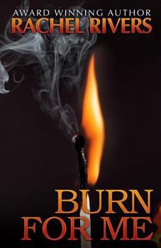 Paperback Burn For Me: Burn Out / Flash Over / Anchor Point Book