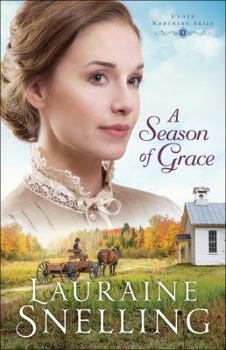 A Season of Grace - Book #3 of the Under Northern Skies