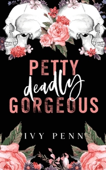 Paperback Petty Deadly Gorgeous Book