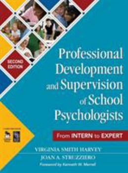 Hardcover Professional Development and Supervision of School Psychologists: From Intern to Expert Book