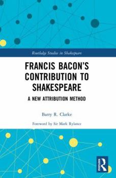 Paperback Francis Bacon's Contribution to Shakespeare: A New Attribution Method Book