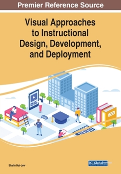 Paperback Visual Approaches to Instructional Design, Development, and Deployment Book