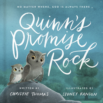 Hardcover Quinn's Promise Rock: No Matter Where, God Is Always There Book