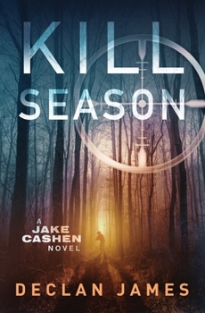 Kill Season - Book #2 of the Jake Cashen