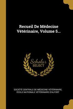 Paperback Recueil De Médecine Vétérinaire, Volume 5... [French] Book