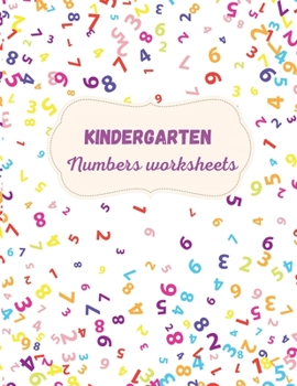 Paperback Kindergarten Numbers Worksheets: Activity For Kindergarten Kids Ι Fun and Easy way to learn Numbers and Exercises Ι Trace and Write Numbers Book