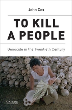 Paperback To Kill a People: Genocide in the Twentieth Century Book