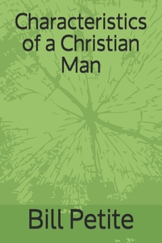 Paperback Characteristics of a Christian Man Book
