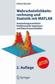 Paperback Wahrscheinlichkeitsrechnung Und Statistik Mit MATLAB: Anwendungsorientierte Einführung Für Ingenieure Und Naturwissenschaftler [German] Book