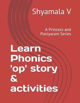 Paperback Learn Phonics 'op' Story & Activities: A Princess and Paniyaram Series Book