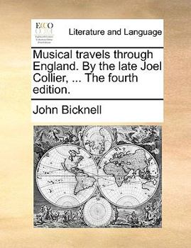 Paperback Musical Travels Through England. by the Late Joel Collier, ... the Fourth Edition. Book