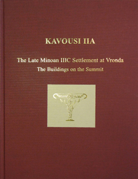 Hardcover Kavousi Iia: The Late Minoan IIIC Settlement at Vronda: The Buildings on the Summit Book