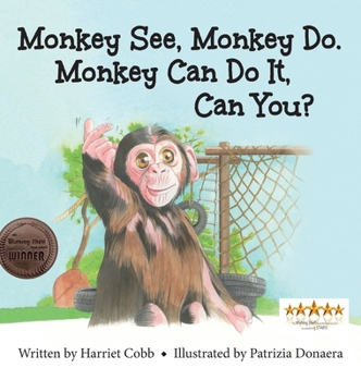 Hardcover Monkey See Monkey Do. Monkey Can Do It, Can You? Book
