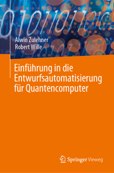 Hardcover Einführung in Die Entwurfsautomatisierung Für Quantencomputer [German] Book