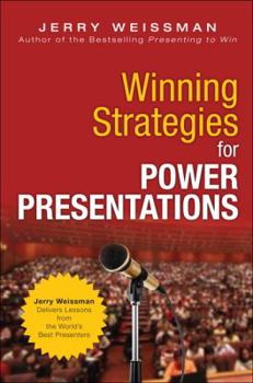 Hardcover Winning Strategies for Power Presentations: Jerry Weissman Delivers Lessons from the World's Best Presenters Book