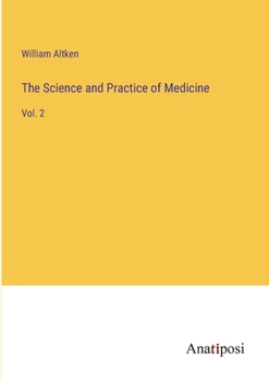 Paperback The Science and Practice of Medicine: Vol. 2 Book