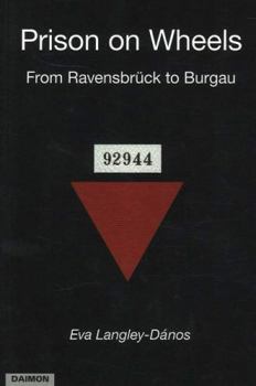Paperback Prison on Wheels: From Ravensbrueck Burgau Book