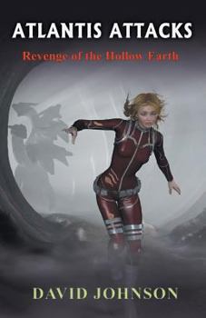 Paperback Atlantis Attacks: Revenge of the Hollow Earth Book