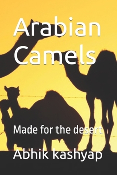 Paperback Arabian Camels: Made for the desert Book