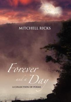 Hardcover Forever and a Day: A Collection of Poems Book