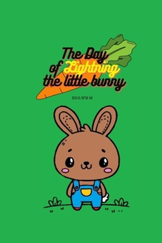 Paperback The Day of Lightning the little bunny Book